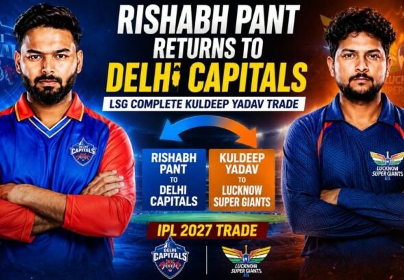 Rishabh Pant Returns to Delhi Capitals as LSG Complete Kuldeep Yadav Trade